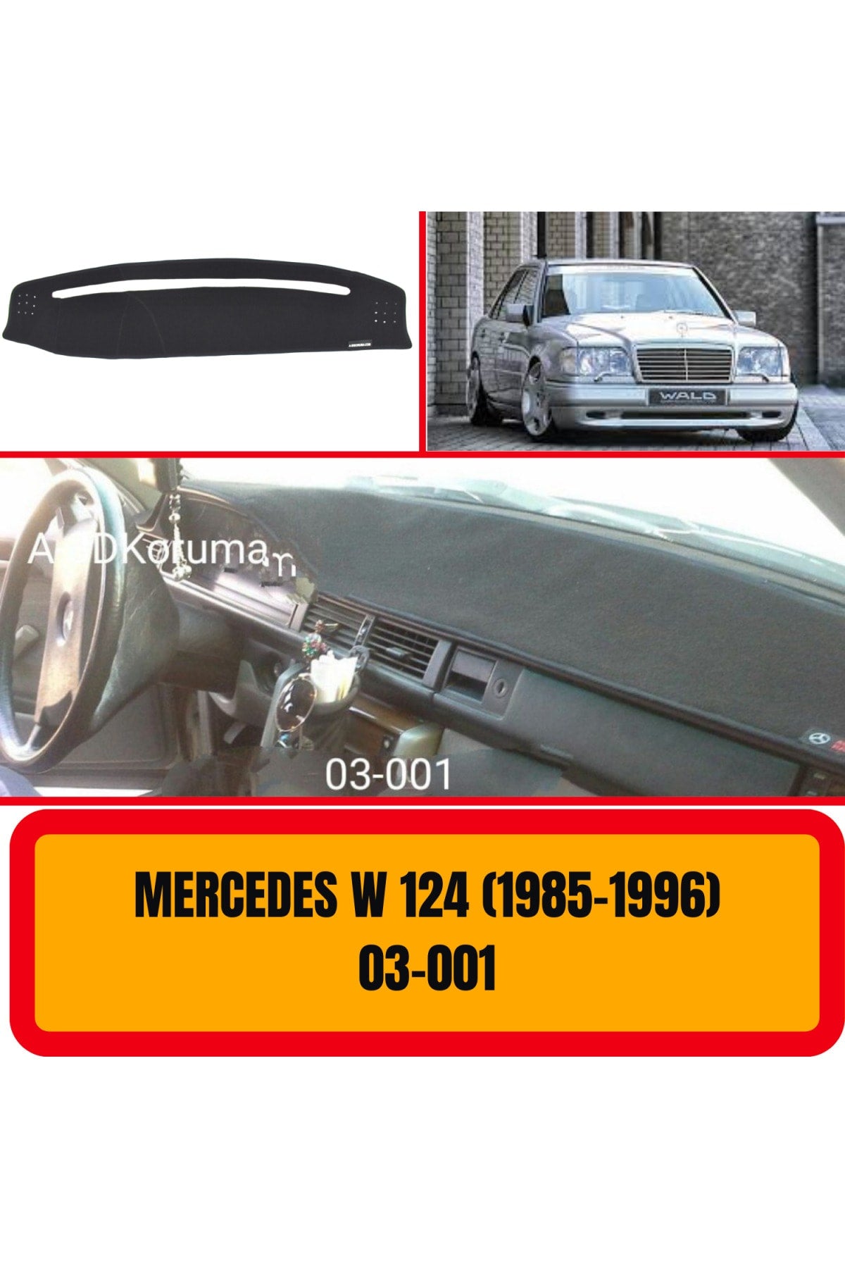 Mercedes -Benz W124 1985-1996 TORPİDO KORUYUCU KILIF