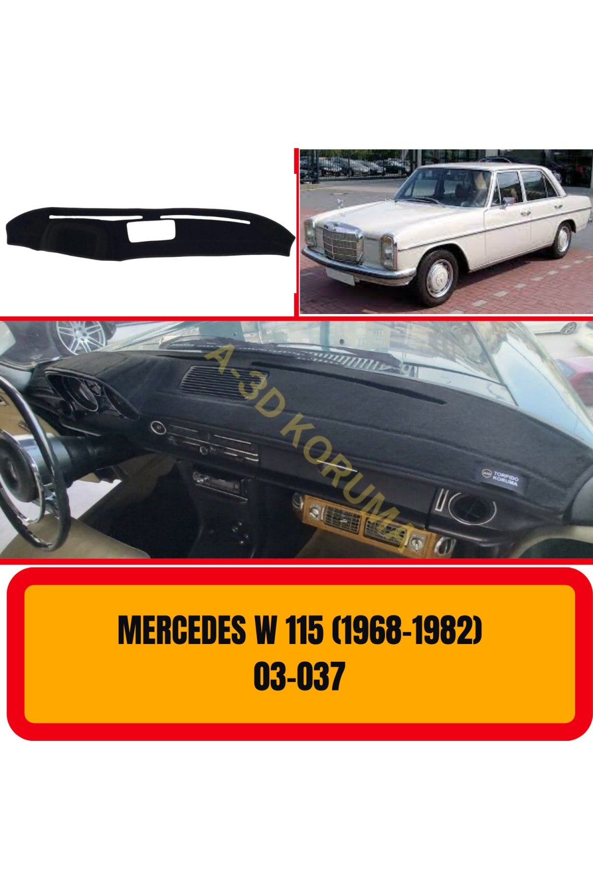 MERCEDES - BENZ W115 TORPİDO KORUYUCU KILIF